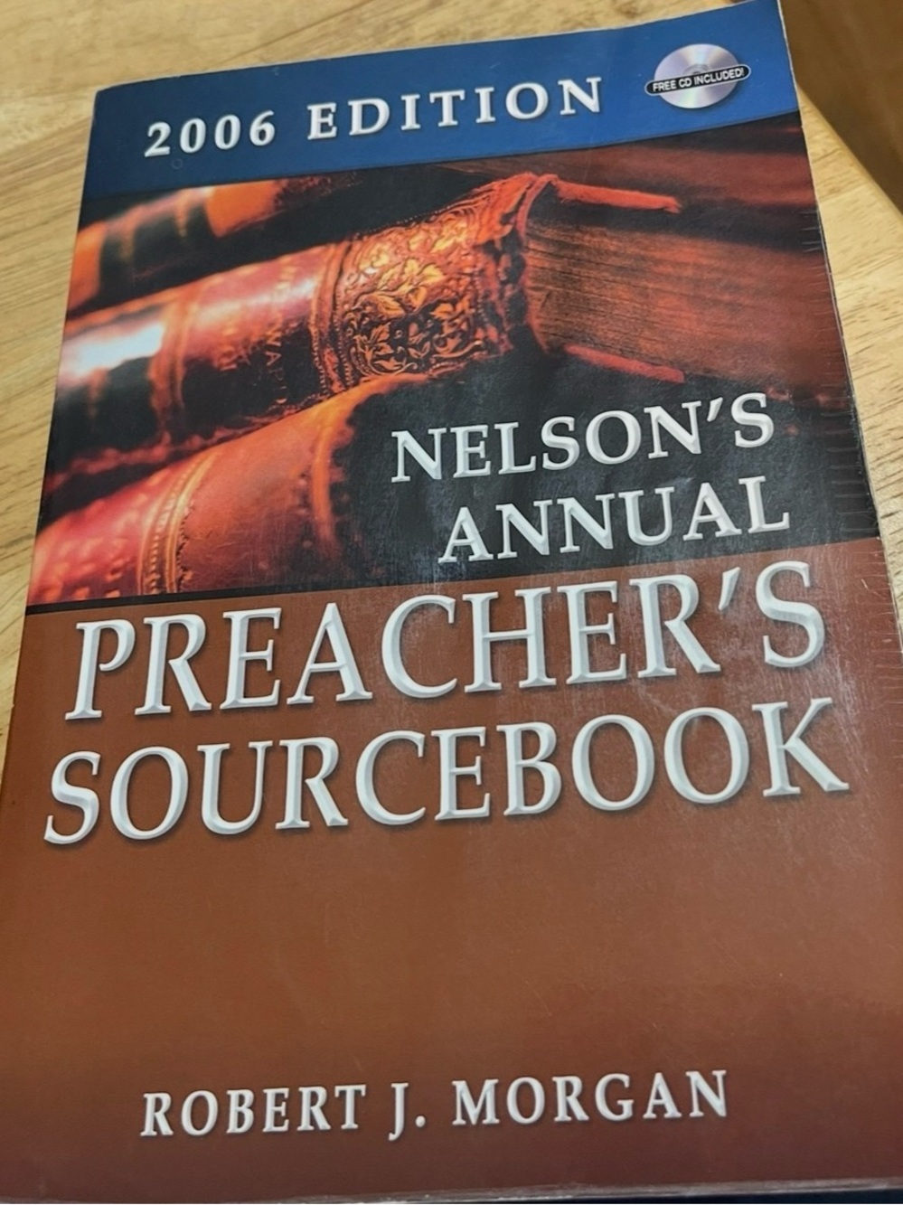 Nelson's Annual Preacher's Sourcebook 2006 Edition by Robert J. Morgan